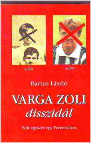Bartus László - Varga Zoli disszidál - VOLT EGYSZER EGY FERENCVÁROS