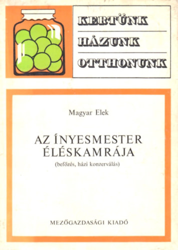 Magyar Elek - Az nyesmester lskamrja