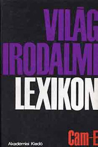 Akad�miai Kiad� - Vil�girodalmi lexikon 2. Cam-E