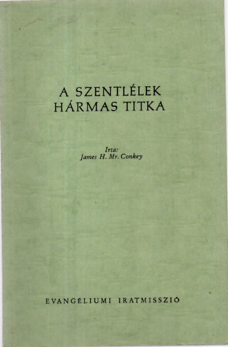 James Conkey - A szentlélek hármas titka