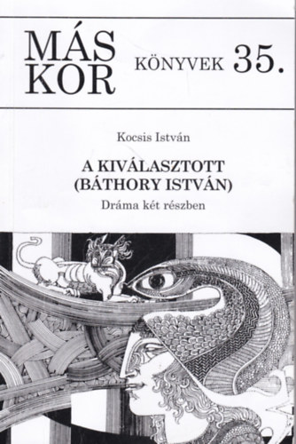 Kocsis Istv�n - A kiv�lasztott (B�thory Istv�n)