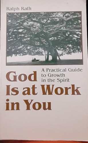 Ralph Rath - God is at work isn you