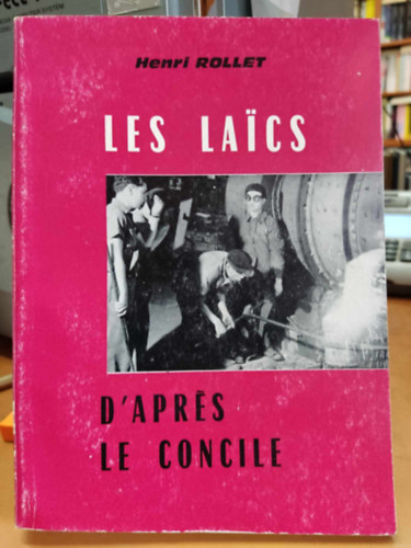Henri Rollet - Les laics d'apres le concile (A laikusok a tancs utn)