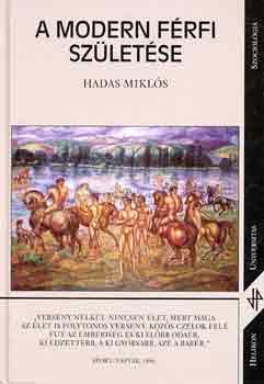 Hadas Mikls - A modern frfi szletse