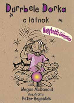 Megan McDonald - Durrbele Dorka, a l�tnok