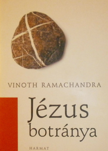 Vinoth Ramachandra - Jézus botránya