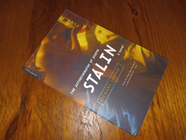 Richard Lourie - The Autobiography of Joseph Stálin