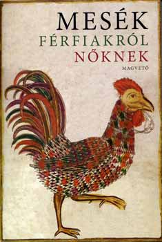 Mes�k f�rfiakr�l n�knek