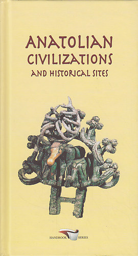 Ilhan Aksit - Anatolian civilizations and historical sites