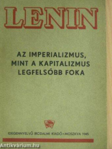 Lenin - Az imperializmus mint a kapitalizmus legfelsőbb foka