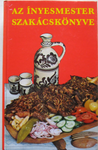Magyar Elek - Az Ínyesmester szakácskönyve