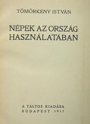 Tmrkny Istvn - Npek az orszg hasznlatban