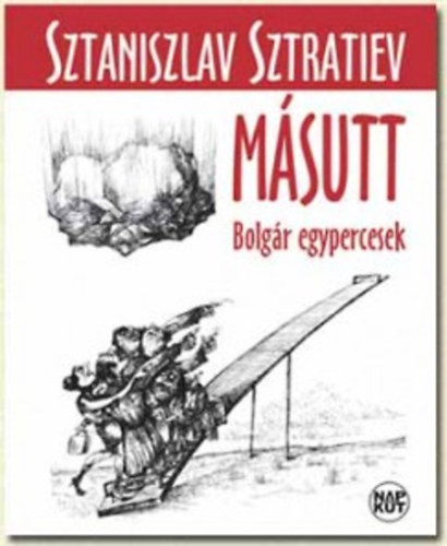 Sztaniszlav Sztratiev - Msutt - Bolgr egypercesek