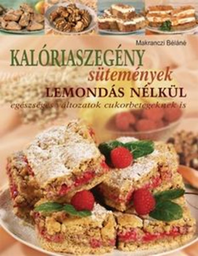 Makranczi Bln - Kalriaszegny stemnyek lemonds nlkl - Mess zek
