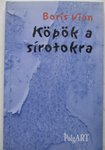 Boris Vian - K�p�k a s�rotokra