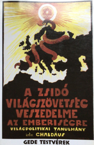 Chaldeus Simon - A zsid� vil�gsz�vets�g veszedelme az emberis�gre