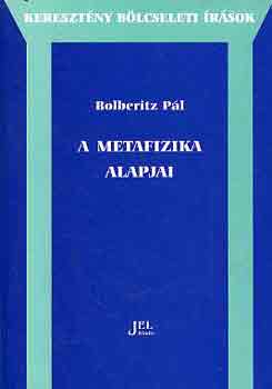Bolberitz Pl - A metafizika alapjai