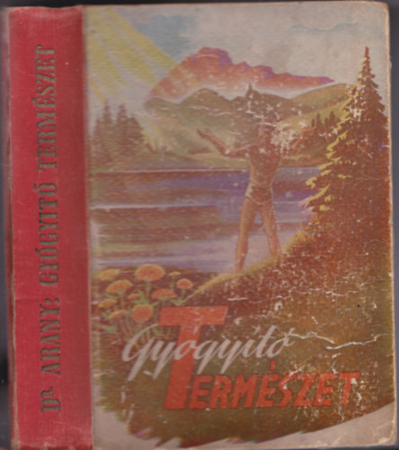 Dr. Arany György - Gyógyító természet