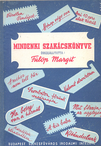 Fülöp Margit - Mindenki szakácskönyve