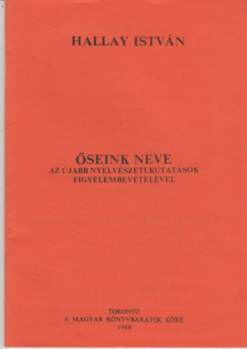 Hallay Istv�n - �seink neve az �jabb nyelv�szeti kutat�sok figyelembev�tel�vel