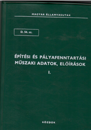 �p�t�si �s p�lyafenntart�si m�szaki adatok , el��r�sok I.