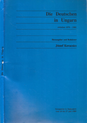 Kovacsics József - Die deutschen in Ungarn zwischen 1870-1980