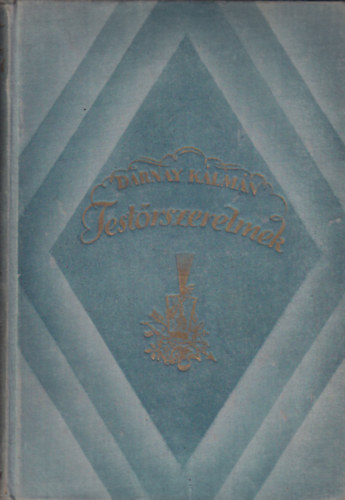 Darnay Kálmán - Testőrszerelmek