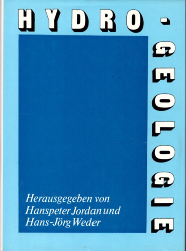 Hanspeter Jordan Hans-Jörg Weder - Hydrogeologie