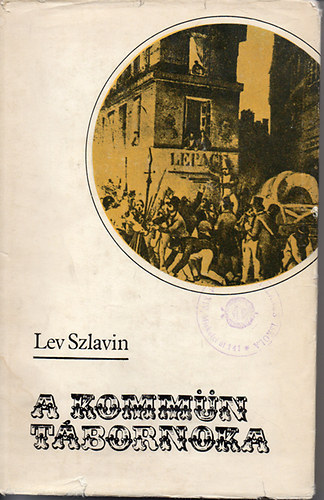 Lev Szlavin - A Komm�n t�bornoka