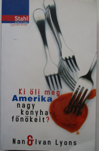 Nan Lyons; Ivan Lyons - Ki li meg Amerika nagy konyhafnkeit?
