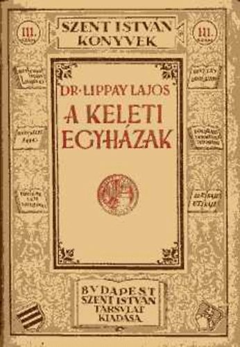 Dr. Lippay Lajos - a keleti egyházak
