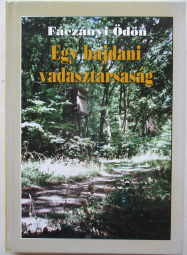 Fcznyi dn - Egy hajdani vadsztrsasg