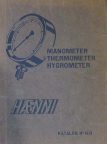 Haenni & Cie. A.G. - Fabrik f�r Manometer, Thermometer und Hygrometer. Katalog-Ausgabe Nr. 13.