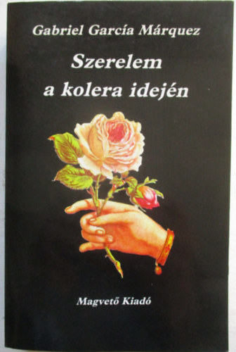 Gabriel Garc�a M�rquez - Szerelem a kolera idej�n