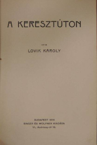 Lovik K�roly - A kereszt�ton
