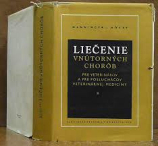 Manninger-Mócsy - Liečenie vnútorných chorôb; pre veterinárov, a pre poslucháčov, vetrinárnej medicíny
