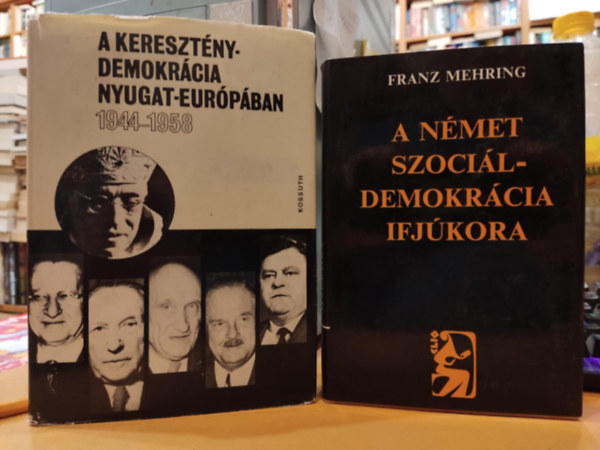 Gergely Jenő Franz Mehring - 2 sb Kereszténydemokrácia Nyugat-Európában 1944-1958 + A német szociáldemokrácia ifjúkora