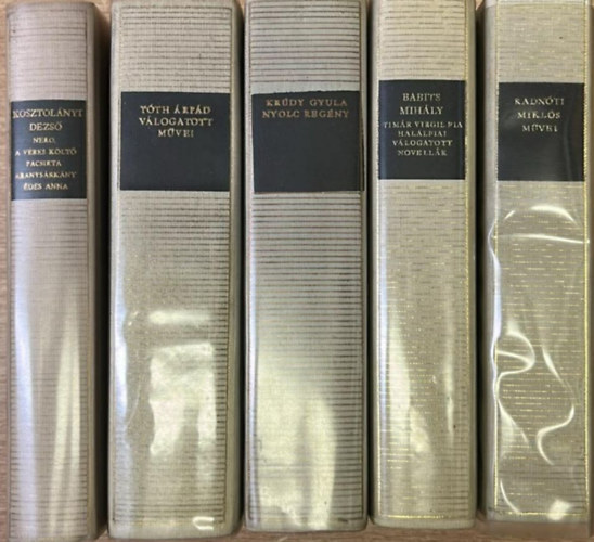 T�th �rp�d, Kr�dy Gyula, Babits Mih�ly, Radn�ti Mikl�s Kosztol�nyi Dezs� - 5 k�tet a Magyar Remek�r�k sorozatb�l
