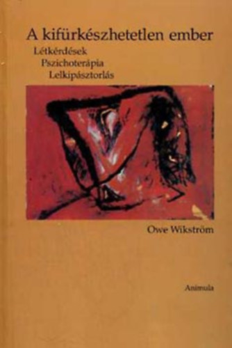 Wikstr�m, Owe - A kif�rk�szhetetlen ember
