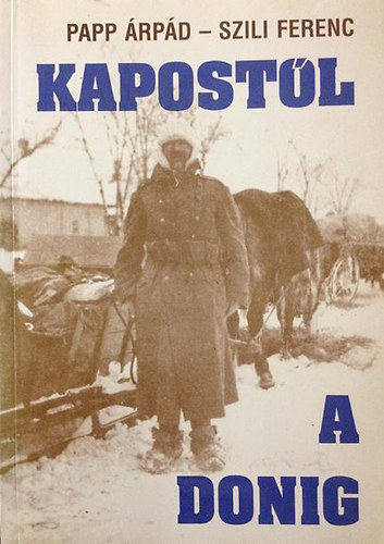 Papp �rp�d-Szili Ferenc - Kapost�l a Donig