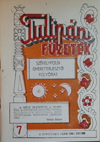 Tulip�n f�zetek- Sz�kelyf�ldi ismeretterjeszt� foly�irat 7. (1991. j�nius)