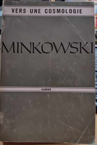 E.  Minkowski (Eugene) - Vers une Cosmologie - Fragments Philosophiques (Aubier-Montaigne)