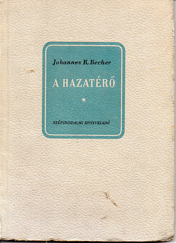 Johannes R. Becher - A hazatr