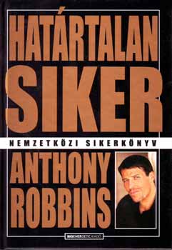 Anthony Robbins - Hatrtalan siker