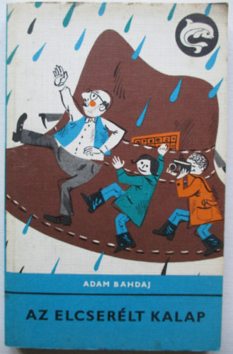 Adam Bahdaj - Az elcser�lt kalap (Delfin k�nyvek)