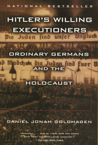 Daniel Jonah Goldhagen - Hitler's willing executioners - Ordinary Germans and the Holocaust