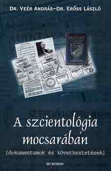 Dr. Ve�r A.-Dr. Er�ss L. - A szcientol�gia mocsar�ban (dokumentumok �s k�vetkeztet�sek)