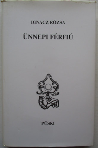 Ign�cz R�zsa - �nnepi f�rfi�