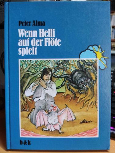 Peter Alma - Wenn Helli auf der Flte Spielt (Amikor Helli furulyzik)