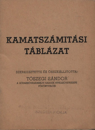 T�szegi S�ndor  (szerk.) - Kamatsz�m�t�si t�bl�zat